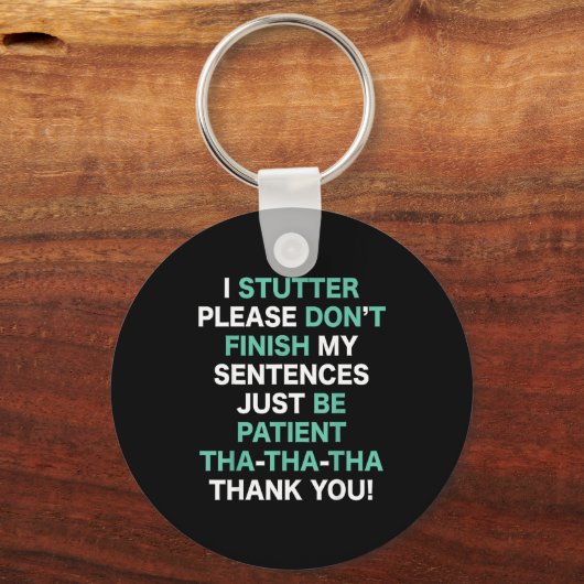 Stutter Stuttering Awareness Please Don't Finish M Sleutelhanger (Voorkant)