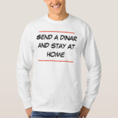 Stuur een dinar en blijf thuis t-shirt (Voorkant)
