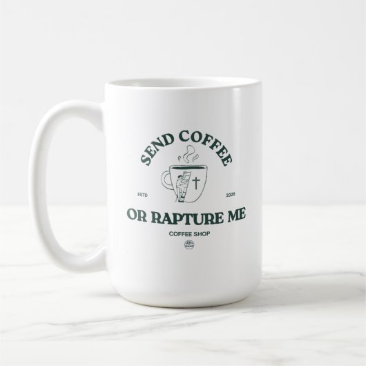 Stuur Koffie of Rapture Me – Grappige Christelijke Koffiemok (Links)
