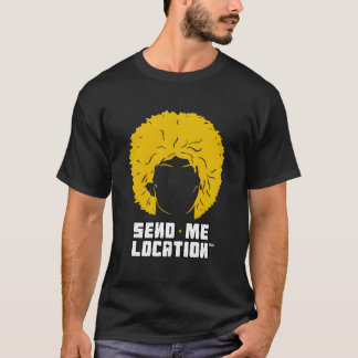 Stuur Me Locatie Papakha T-shirt
