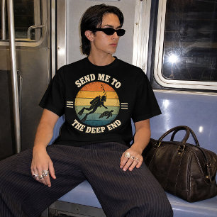 Stuur Me Naar Het Diepe Eind Duikontwerp T-shirt