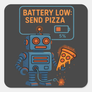 Stuur Pizza Robot Batterij 5% Gamen Eten Grappig Vierkante Sticker