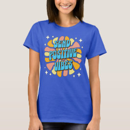 Stuur Positieve Vibes T-shirt