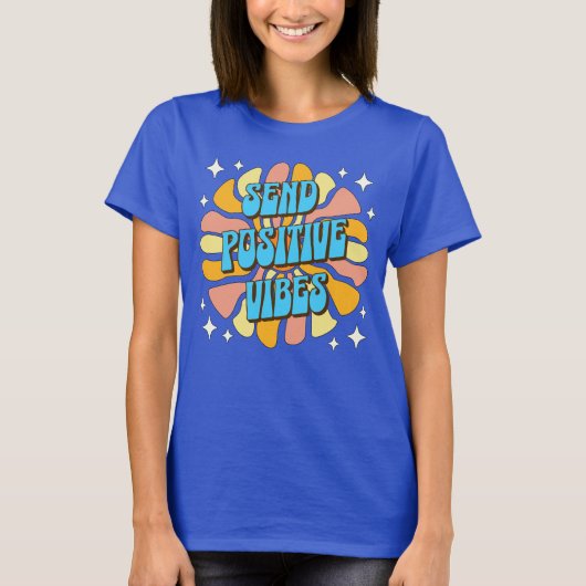 Stuur Positieve Vibes T-shirt (Voorkant)