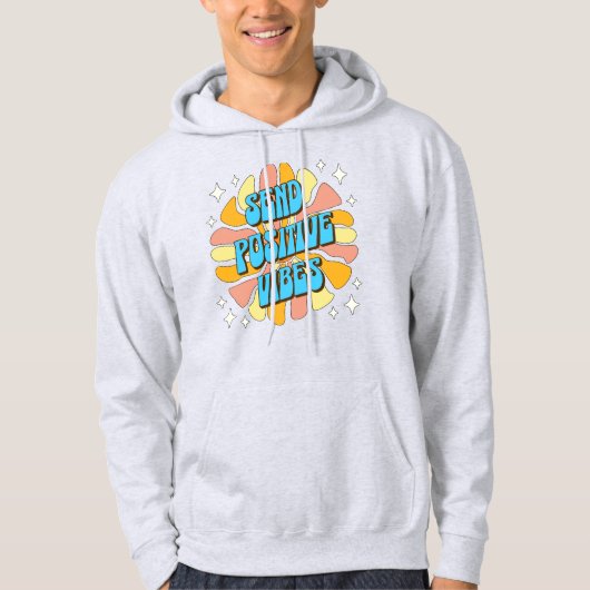 Stuur positieve vibraties hoodie (Voorkant)