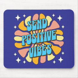 Stuur positieve vibraties muismat
