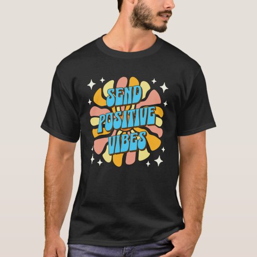 Stuur positieve vibraties t-shirt (Voorkant)