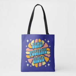 Stuur positieve vibraties tote bag