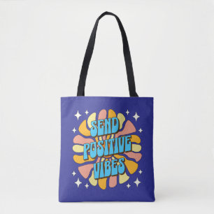 Stuur positieve vibraties tote bag