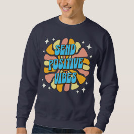 Stuur positieve vibraties trui