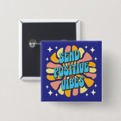 Stuur positieve vibraties vierkante button 5,1 cm (Voorkant /achterkant)