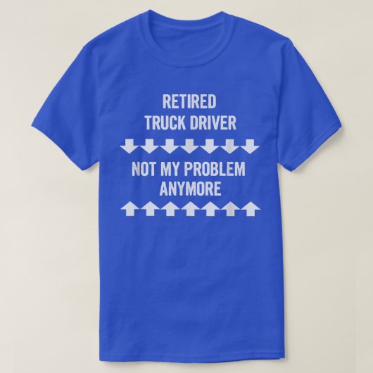 Stuurprogramma in ruste vrachtwagen niet meer mijn t-shirt (Design voorkant)