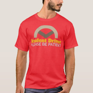 Stuurprogramma Student driver gelieve de grappighe T-shirt