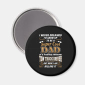 Stuurprogramma Super Cool Dad nooit droomd Magneet (Voorkant / Achterkant)