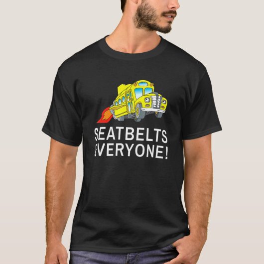 Stuurprogramma van alle Magic School Bus-gordels T-shirt (Voorkant)