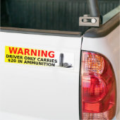Stuurprogramma Waarschuwing Munitie Grappige Bumpe Bumpersticker (Op Truck)