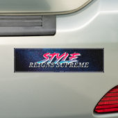 "Style Reigns Supreme" Slapsticker Bumpersticker (Op auto)