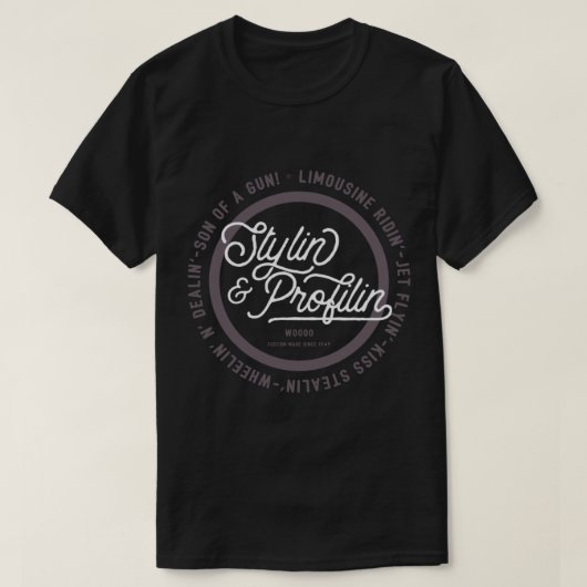 Stylin' en profilin' t-shirt (Design voorkant)