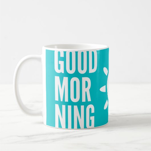 Stylish Aqua Blue Good Morning Sun Tea Coffee Mok (Links)