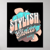 Stylish Choices Retro Aesthetic Confident Expressi Poster (Voorkant)