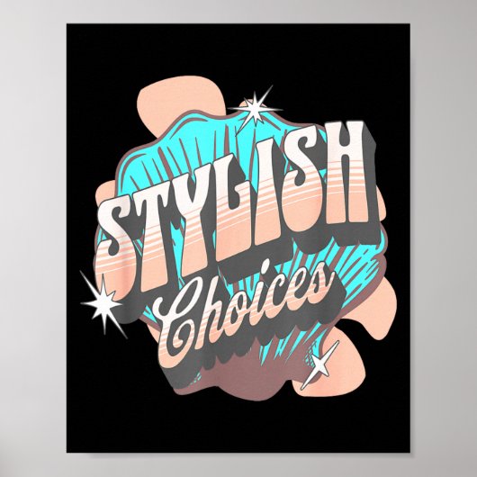 Stylish Choices Retro Aesthetic Confident Expressi Poster (Voorkant)