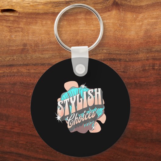 Stylish Choices Retro Aesthetic Confident Expressi Sleutelhanger (Voorkant)