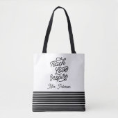 Stylish Script Teach Love Inspire Teacher Tote Bag (Voorkant)