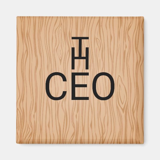 Stylish Wood Texture Magnet with The CEO Text (Voorkant)