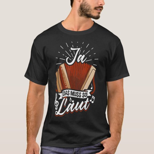 Styrian Harmonica ja dat moet zo luid zijn T-shirt (Voorkant)