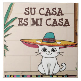 Su Casa es Mi Casa - Funny Spanish Cat Humor Tegeltje