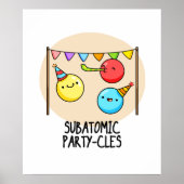 Sub Atomic Party-cles Funny Science Pun Poster (Voorkant)