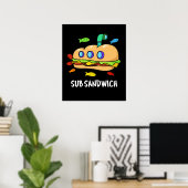 Sub Sandwich Funny Food Pun Dark BG Poster (Thuiskantoor)
