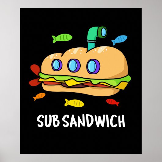 Sub Sandwich Funny Food Pun Dark BG Poster (Voorkant)