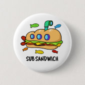 Sub Sandwich Funny Food Pun Ronde Button 5,7 Cm (Voorkant)