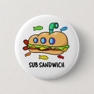 Sub Sandwich Funny Food Pun Ronde Button 5,7 Cm