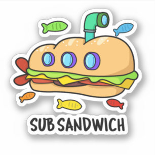 Sub Sandwich Funny Food Pun Sticker