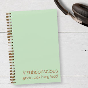 "#Subconscious songteksten blijven hangen in mijn  Notitieboek