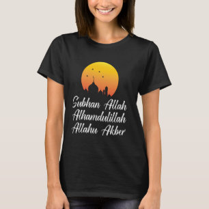 Subhan Allah Alhamdulillah Allahu Akbar Islamic Ta T-shirt