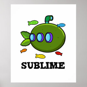 Sublime Funny Submarine Fruit Limoen Pun Poster