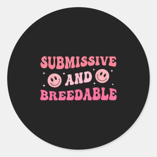 Submissive And Breedable Groovy - Uni-adults, Blac Ronde Sticker (Voorkant)