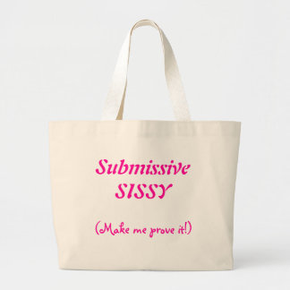 Submissive Sissy Bag Grote Tote Bag