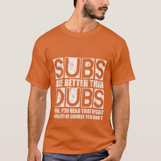 Subs Are Betterhan Dubs Yeah Readhat Right retro T-shirt (Voorkant)