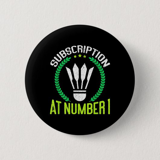 Subscription At Number 1 Funny Badminton  Ronde Button 5,7 Cm (Voorkant)