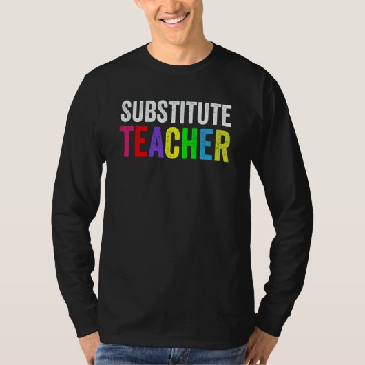 Substitute Teacher Cute School Teachers Teaching T-shirt (Voorkant)