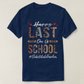 Substitute Teacher Happy Last Day Of School Funny  T-shirt (Design voorkant)