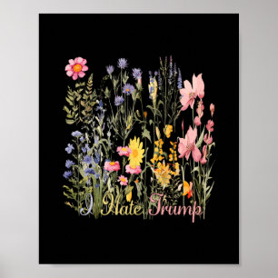 Subtiel Ik Haat Trump Wilde Bloemen Trump Hater No Poster
