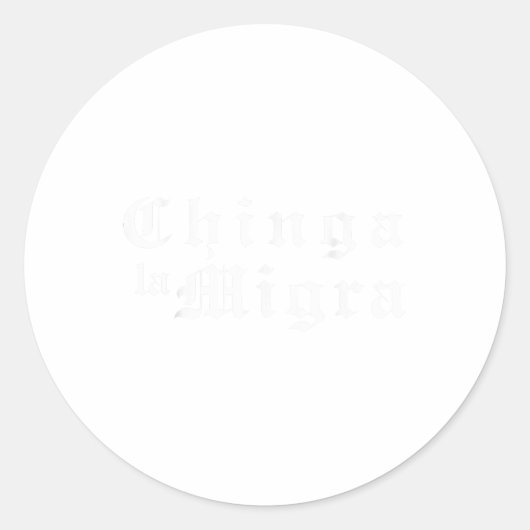 Subtle Chinga La Migra Mexican Pride Ronde Sticker (Voorkant)