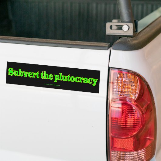 SubvertPlutocratie Bumpersticker (Op Truck)