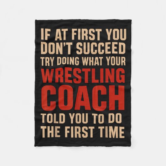 Succeed Try Doing What Your Wrestling Coach Told Y Fleece Deken (Voorkant)