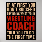Succeed Try Doing What Your Wrestling Coach Told Y Poster (Voorkant)